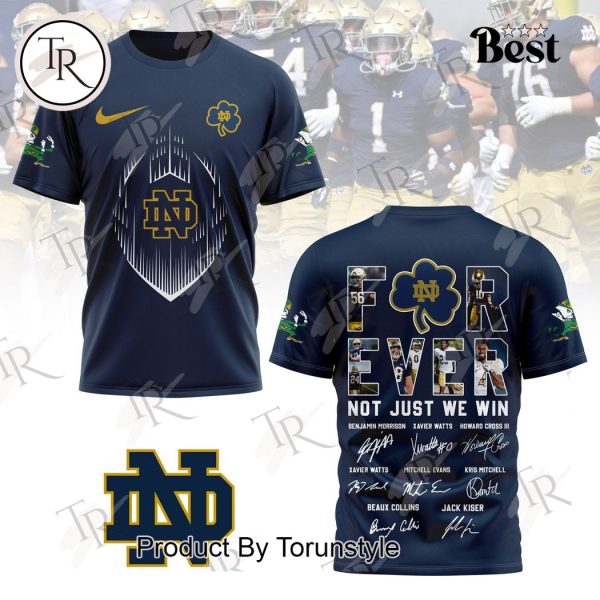 Notre Dame Fighting Irish Forever Not Just When We Win T-Shirt