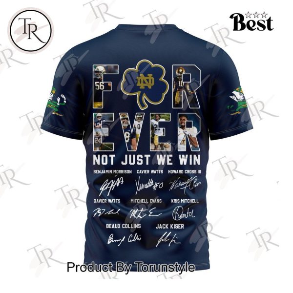 Notre Dame Fighting Irish Forever Not Just When We Win T-Shirt