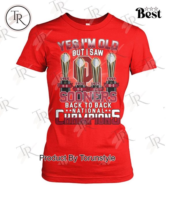 Yes I’m Old But I Saw Sooners Back To Back National Champions T-Shirt