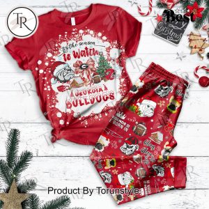 Tis The Season To Watch Georgia Bulldogs Merry Christmas Pajamas Set