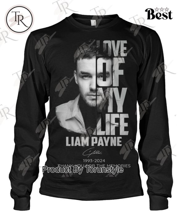 Love Of My Life Liam Payne 1993-2024 Thank You For The Memories T-Shirt