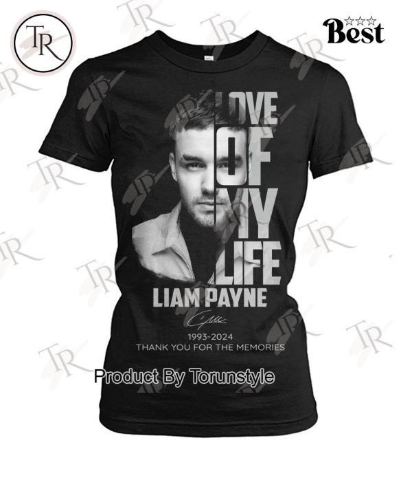 Love Of My Life Liam Payne 1993-2024 Thank You For The Memories T-Shirt