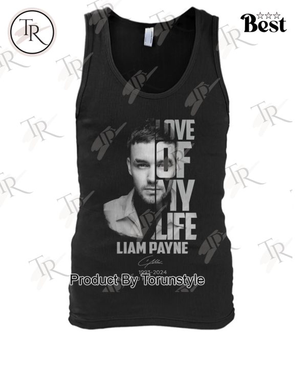 Love Of My Life Liam Payne 1993-2024 Thank You For The Memories T-Shirt