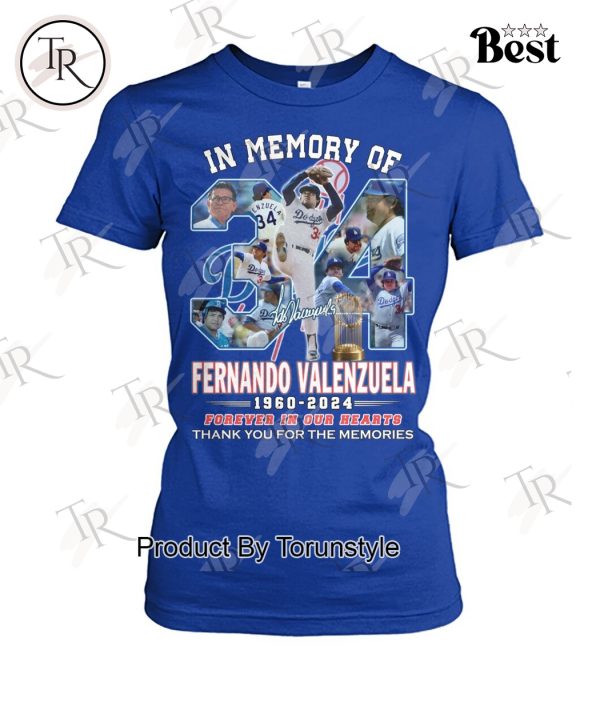 In Memory Of Fernando Valenzuela 1960-2024 Forever In Our Hearts Thank You For The Memories T-Shirt