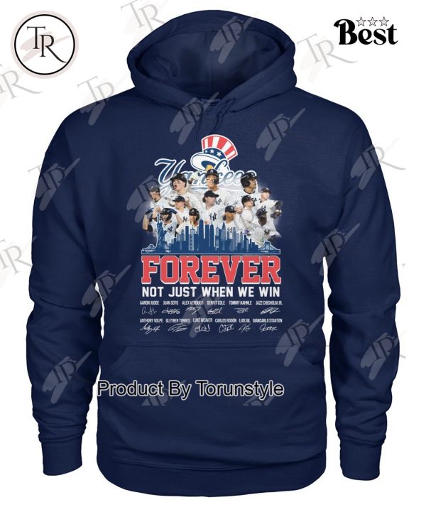 New York Yankees Forever Not Just When We Win 2024 T-Shirt