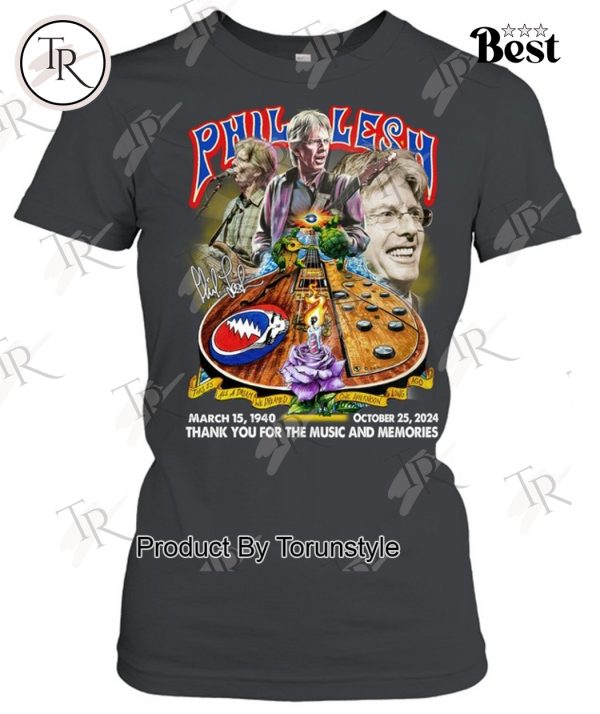 Phil Lesh March 15, 1940 – October 25, 2024 Thank You For The Music And Memories T-Shirt