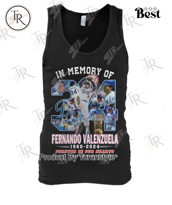 In Memory Of Fernando Valenzuela 1960-2024 Forever In Our Hearts Thank You For The Memories T-Shirt