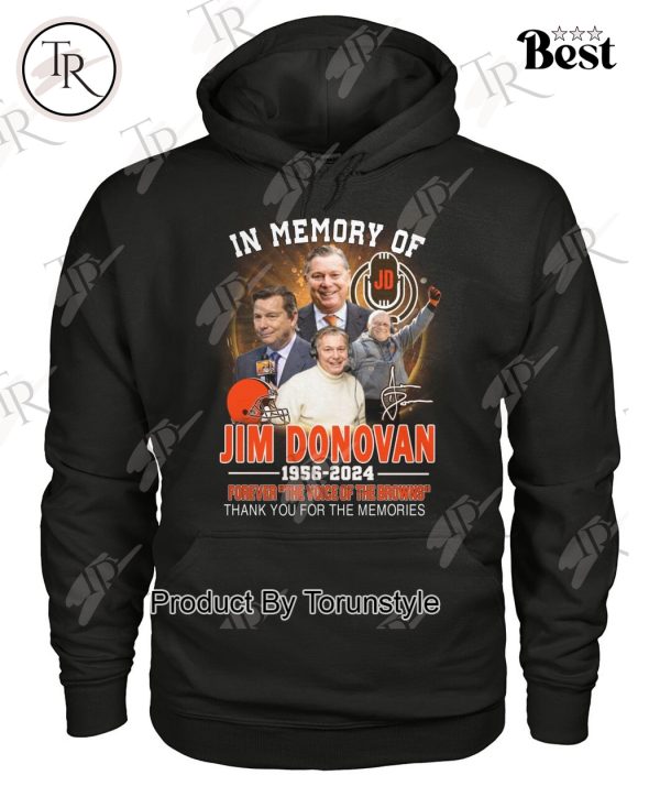 In Memory Of Jim Donovan 1956-2024 Forever The Voice Of The Browns Thank You For The Memories T-Shirt