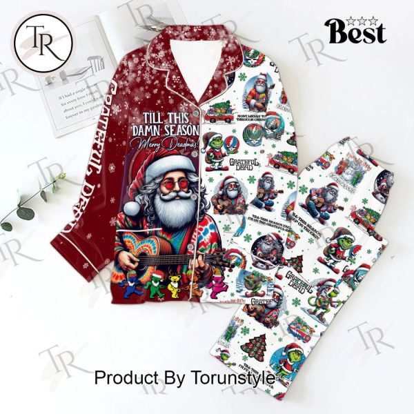 Grateful Dead Till This Damn Season Merry Deadmas Pajamas Set