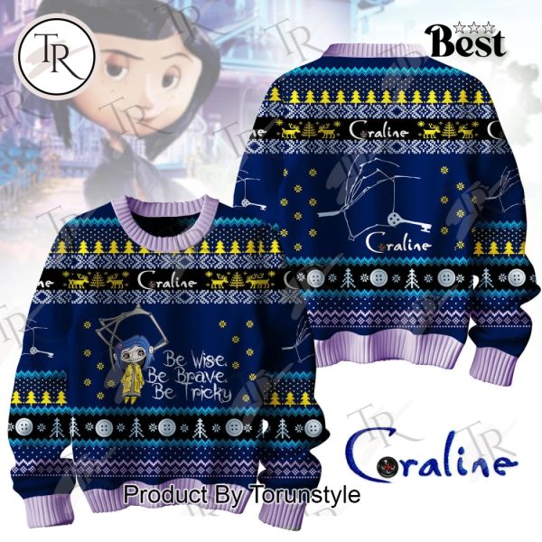 Coraline Be Wise Be Brave Be Tricky Sweater