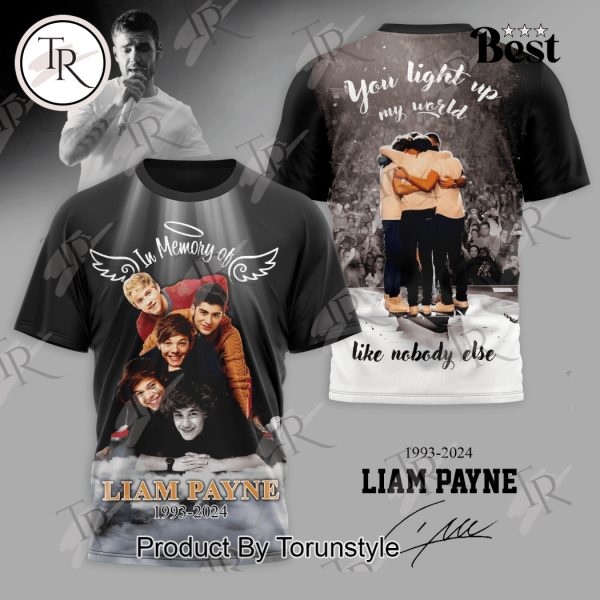 In Memory Of Liam Payne 1993-2024 You Light Up My World Like Nobody Else T-Shirt