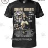 The Saints Hall Of Fame Drew Brees New Orleans 2006-2020 Thank You For The Memories T-Shirt