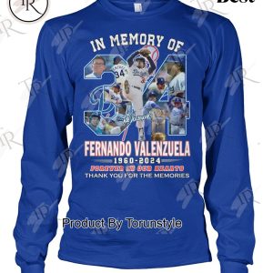 In Memory Of Fernando Valenzuela 1960-2024 Forever In Our Hearts Thank You For The Memories T-Shirt