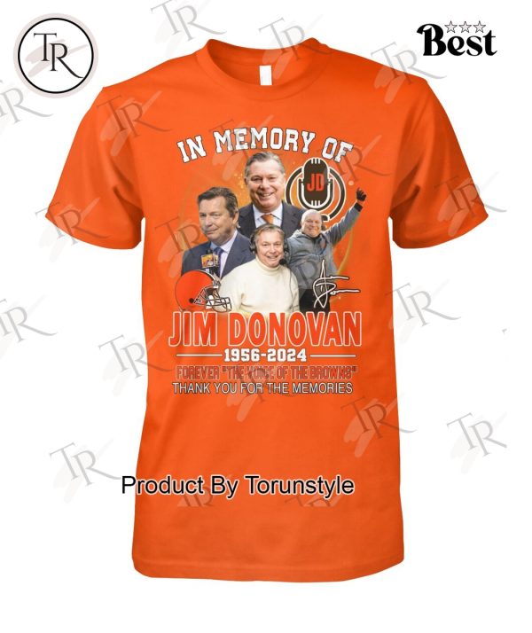 In Memory Of Jim Donovan 1956-2024 Forever The Voice Of The Browns Thank You For The Memories T-Shirt