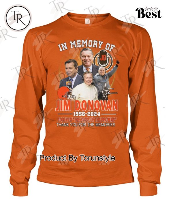 In Memory Of Jim Donovan 1956-2024 Forever The Voice Of The Browns Thank You For The Memories T-Shirt