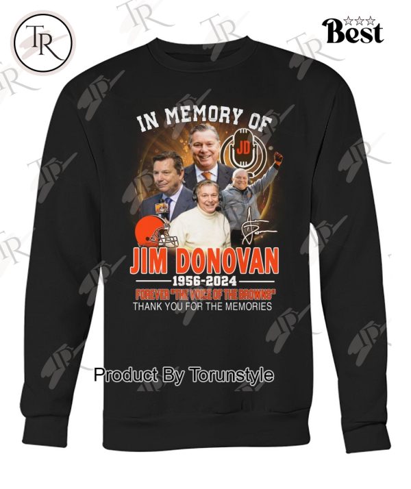 In Memory Of Jim Donovan 1956-2024 Forever The Voice Of The Browns Thank You For The Memories T-Shirt