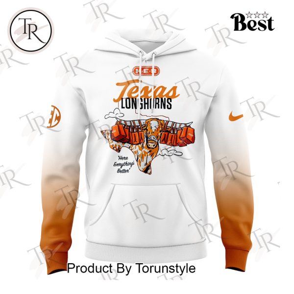 Texas Longhorns Here Everything’s Better Hook Em Horns Hoodie, Longpants, Cap