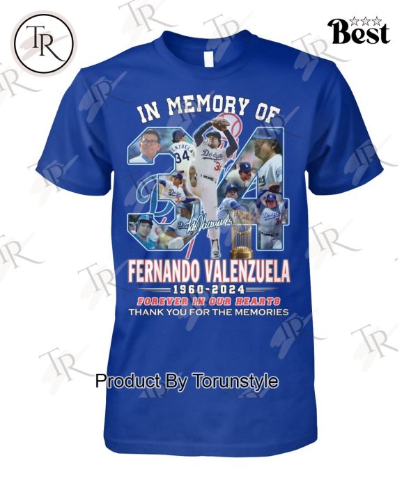 In Memory Of Fernando Valenzuela 1960-2024 Forever In Our Hearts Thank You For The Memories T-Shirt