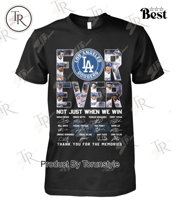 Los Angeles Dogers Forever Not Just When We Win 2024 T-Shirt