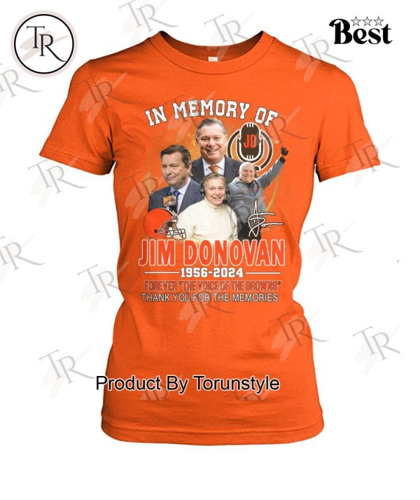 In Memory Of Jim Donovan 1956-2024 Forever The Voice Of The Browns Thank You For The Memories T-Shirt