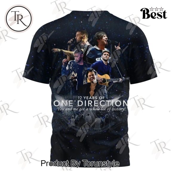 One Band One Dream One Direction Always 12 Years Of One Direction You And Me Got A Whole Lot Of History T-Shirt