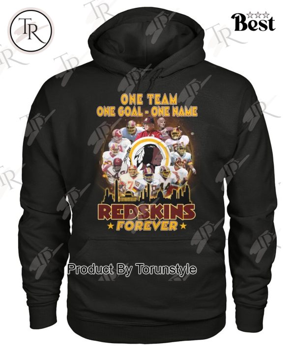 One Team One Goal One Name Redskins Forever T-Shirt