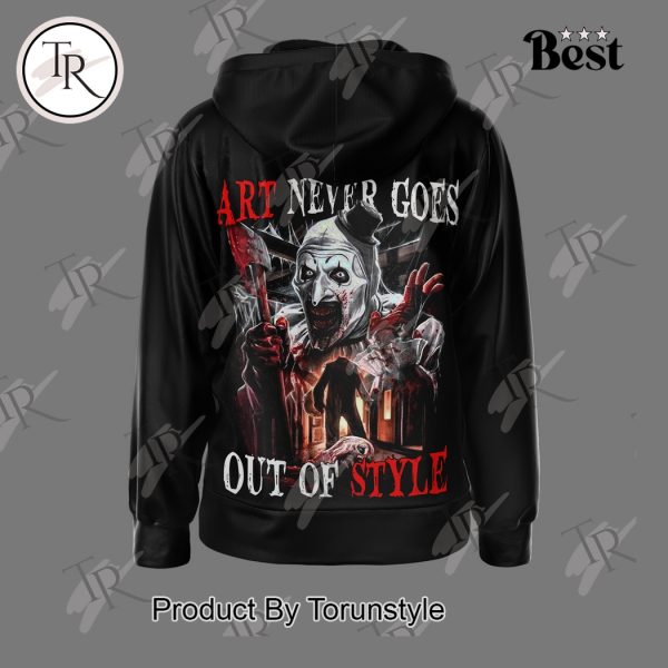 Terrifier 3 Art Never Goes Out Of Style Hoodie