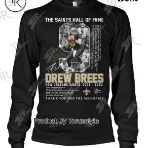 The Saints Hall Of Fame Drew Brees New Orleans 2006-2020 Thank You For The Memories T-Shirt