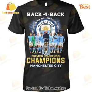 Back 4 Back Manchester City Premier League 2024 Champions Unisex T-Shirt