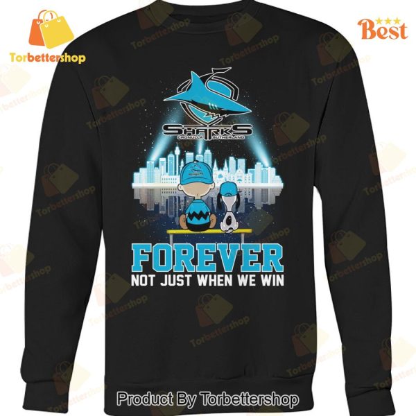 Cronulla-Sutherland Sharks Forever Not Just When We Win Unisex T-Shirt