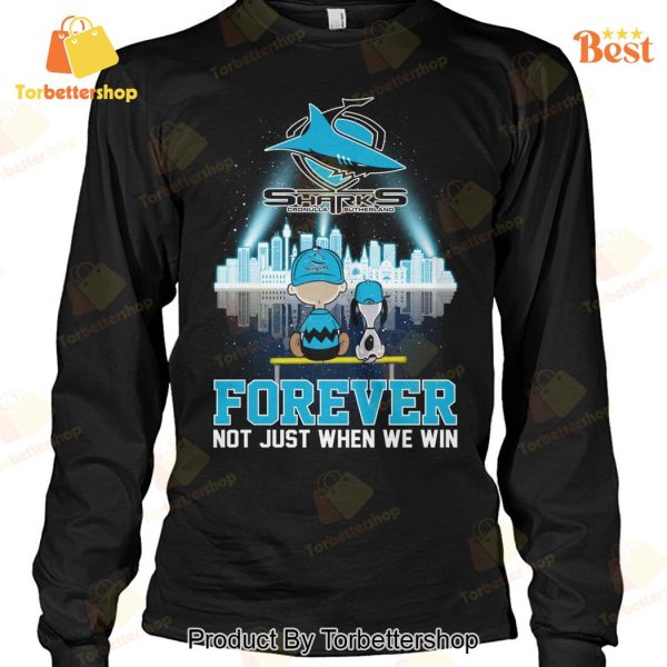 Cronulla-Sutherland Sharks Forever Not Just When We Win Unisex T-Shirt