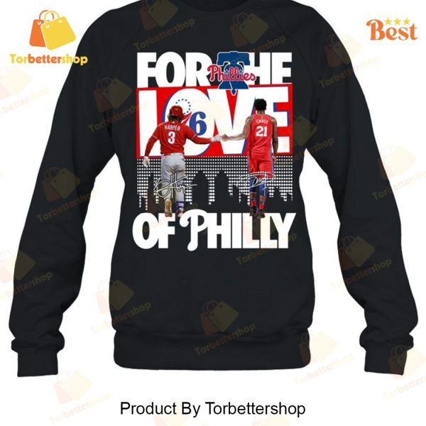 For The Love Of Philly Philadelphia 76ers x Philadelphia Phillies Signature Unisex T-Shirt