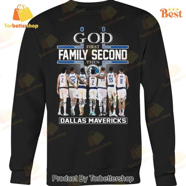 God First Family Second Then Dallas Mavericks Basketball Signature Unisex T-Shirt