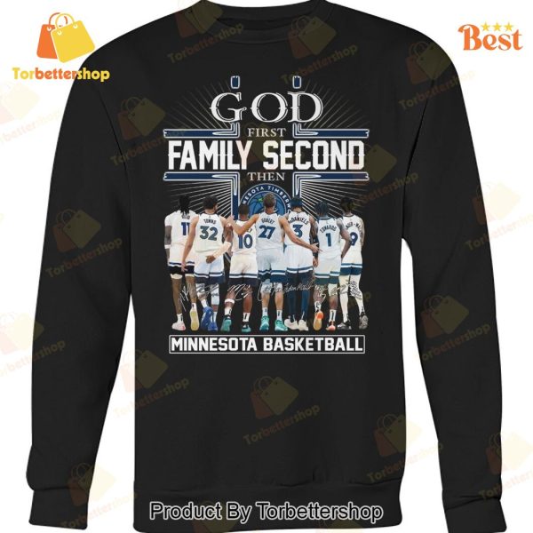 God First Family Second Then Minnesota Timberwolves Basketball Signature Unisex T-Shirt