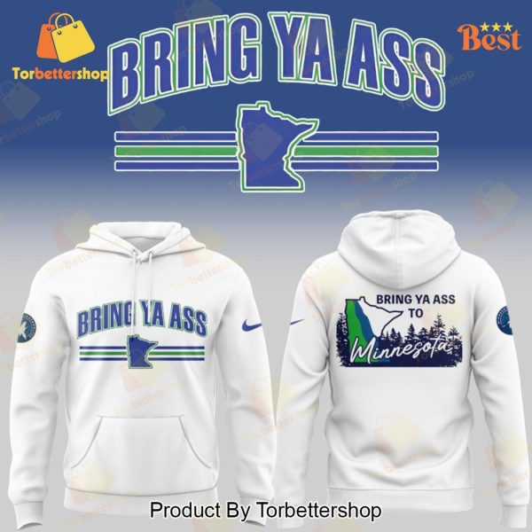 Minnesota Timberwolves Bring Ya Ass Design Hoodie