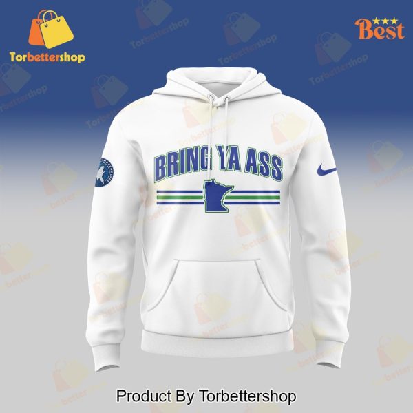 Minnesota Timberwolves Bring Ya Ass Design Hoodie