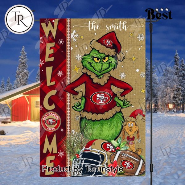 NFL San Francisco 49ers Football Grinch Welcome Christmas Garden Flag – Custom Name