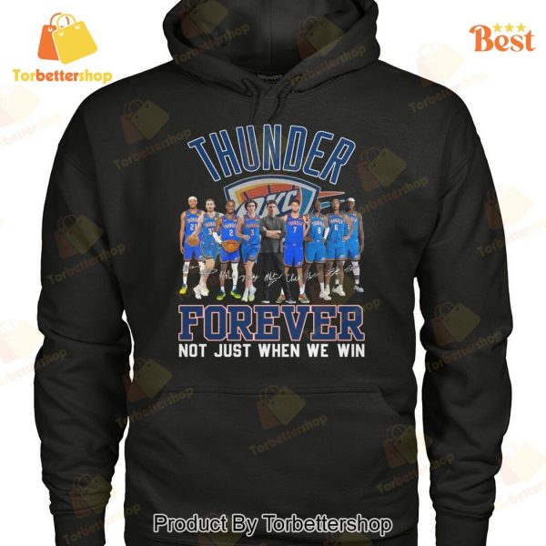 Oklahoma City Thunder Forever Not Just When We Win Signature Unisex T-Shirt