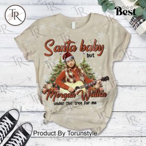 Santa Baby But Morgan Wallen Under The Tree For Me Merry Christmas Pajamas Set