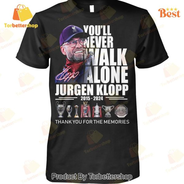 You Never Walk Alone Jurgen Klopp 2015-2024 Liverpool F.C Thank You For The Memories Signature Unisex T-Shirt