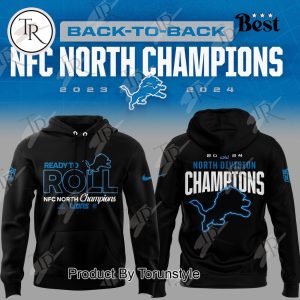 2024 NFC North Division Champions Ready To Roll Detroit Lions NFL Back To Back Hoodie – Black