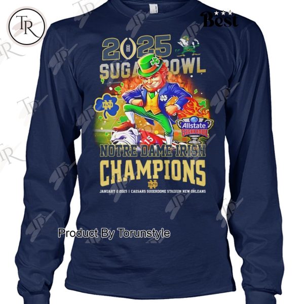 2025 Sugar Bowl Notre Dame Fighting Irish NCAA Champions T-Shirt