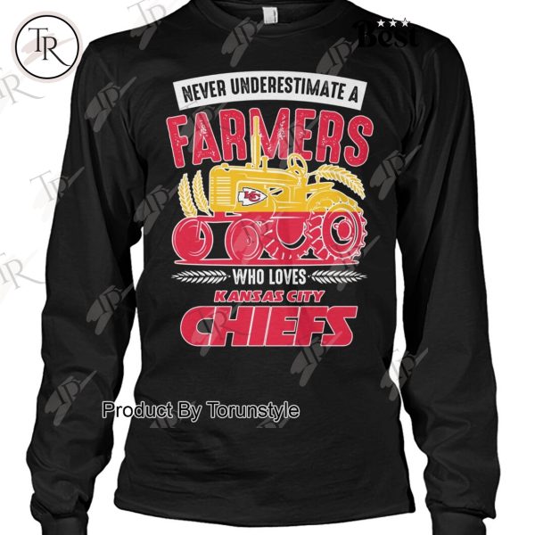 Never Underestimate A Farmers Who Loves Kansas City Chiefs T-Shirt