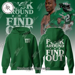 Philadelphia Eagles Fuck Around And Find Out Hoodie