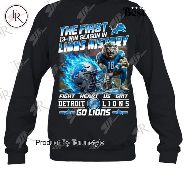 The First 13-Win Season In Detroit Lions History Fight Heart Us Grit, Go Lions T-Shirt