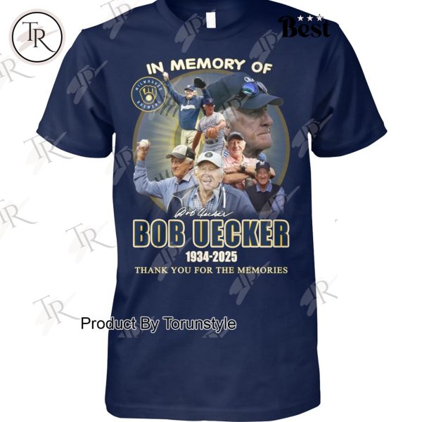 In Memory Of Bob Uecker X Milwaukee Brewers MLB 1934-2025 Thank You For The Memories T-Shirt