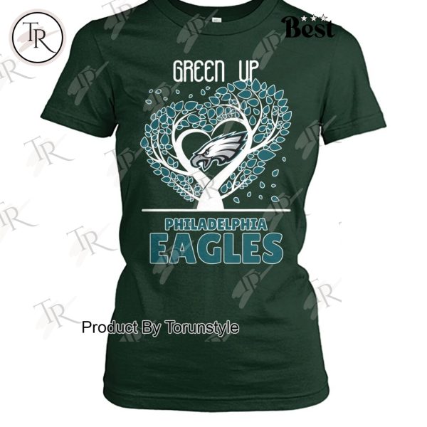 Philadelphia Eagles Green Up T-Shirt