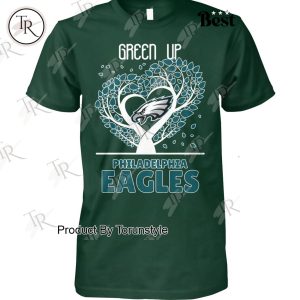 Philadelphia Eagles Green Up T-Shirt