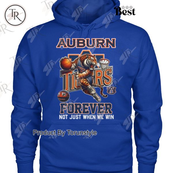 Auburn Tigers NCAA Forever Not Just When We Win T-Shirt