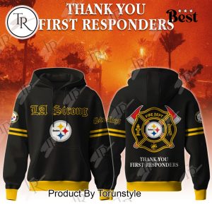 NFL Pittsburgh Steelers LA Strong Fire Dept Thank You First Responders Hoodie